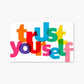 Trust Yourself