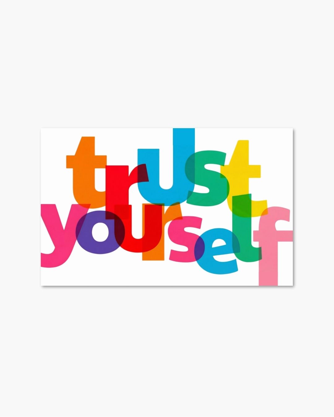 Trust Yourself
