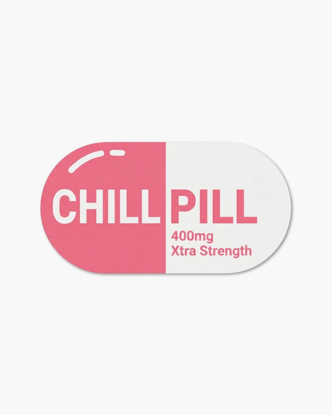 Chill Pill